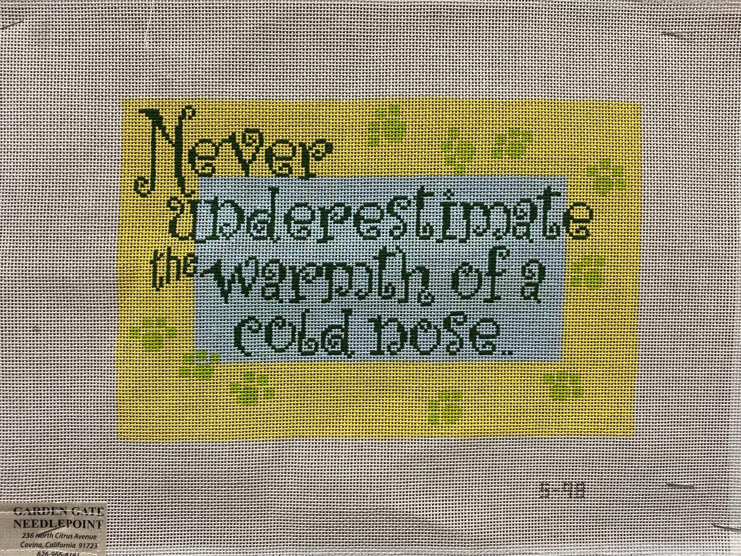 Never Underestimate canvas - Garden Gate Needlepoint