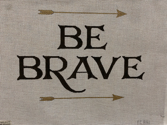 Be Brave