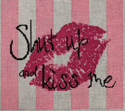 Shut Up and Kiss Me