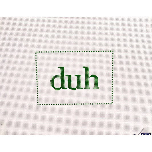 Duh - Garden Gate Needlepoint